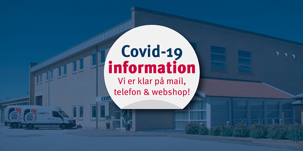 Covid-19 information | © CERTEX Danmark A/S Opdateret Covid-19 information fra CERTEX Danmark | © CERTEX Danmark A/S